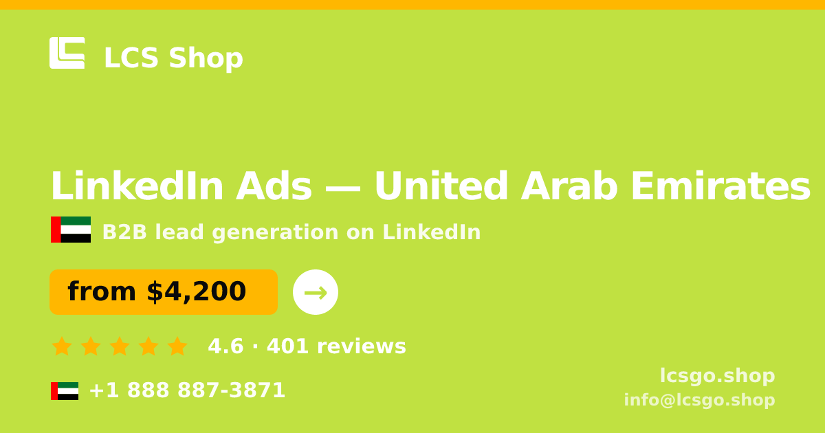 LinkedIn Ads in United Arab Emirates — from $4,200/mo, rated 4.6/5 by 401 clients. LCS Shop.