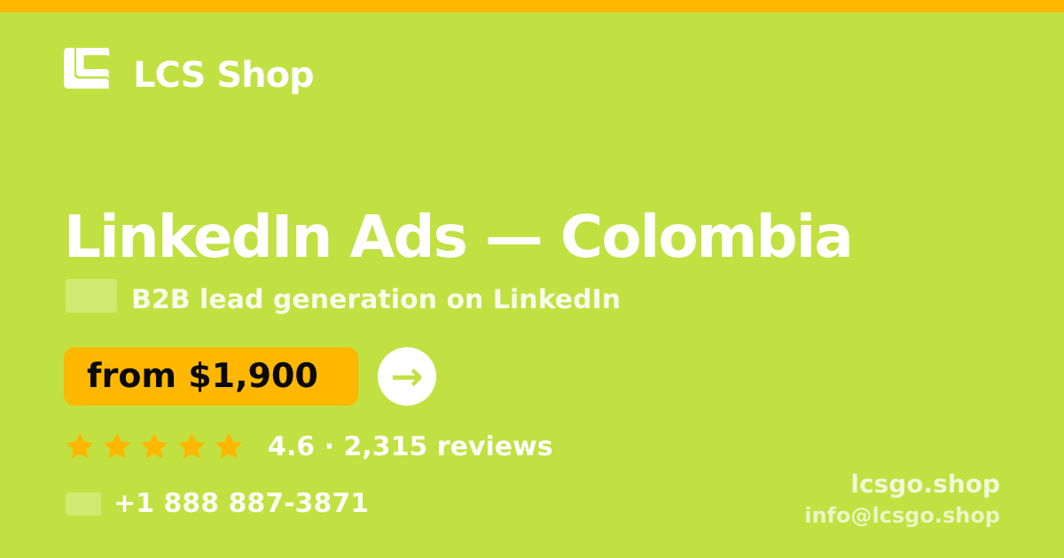 LinkedIn Ads in Colombia — from $1,900/mo, rated 4.6/5 by 2315 clients. LCS Shop.