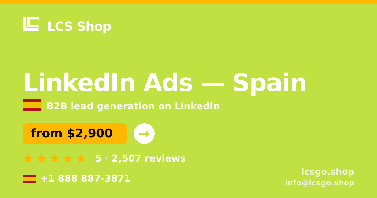 LinkedIn Ads in Spain — from $2,900/mo, rated 5/5 by 2507 clients. LCS Shop.