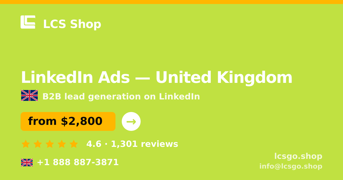 LinkedIn Ads in United Kingdom — from $2,800/mo, rated 4.6/5 by 1301 clients. LCS Shop.