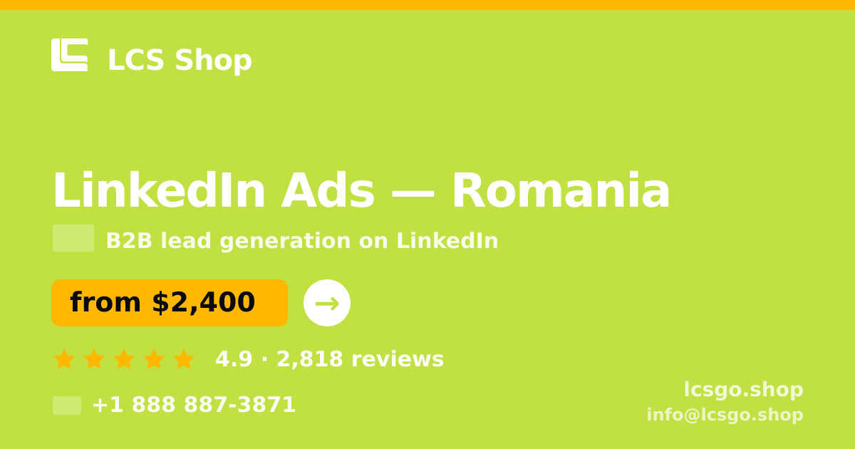 LinkedIn Ads in Romania — from $2,400/mo, rated 4.9/5 by 2818 clients. LCS Shop.