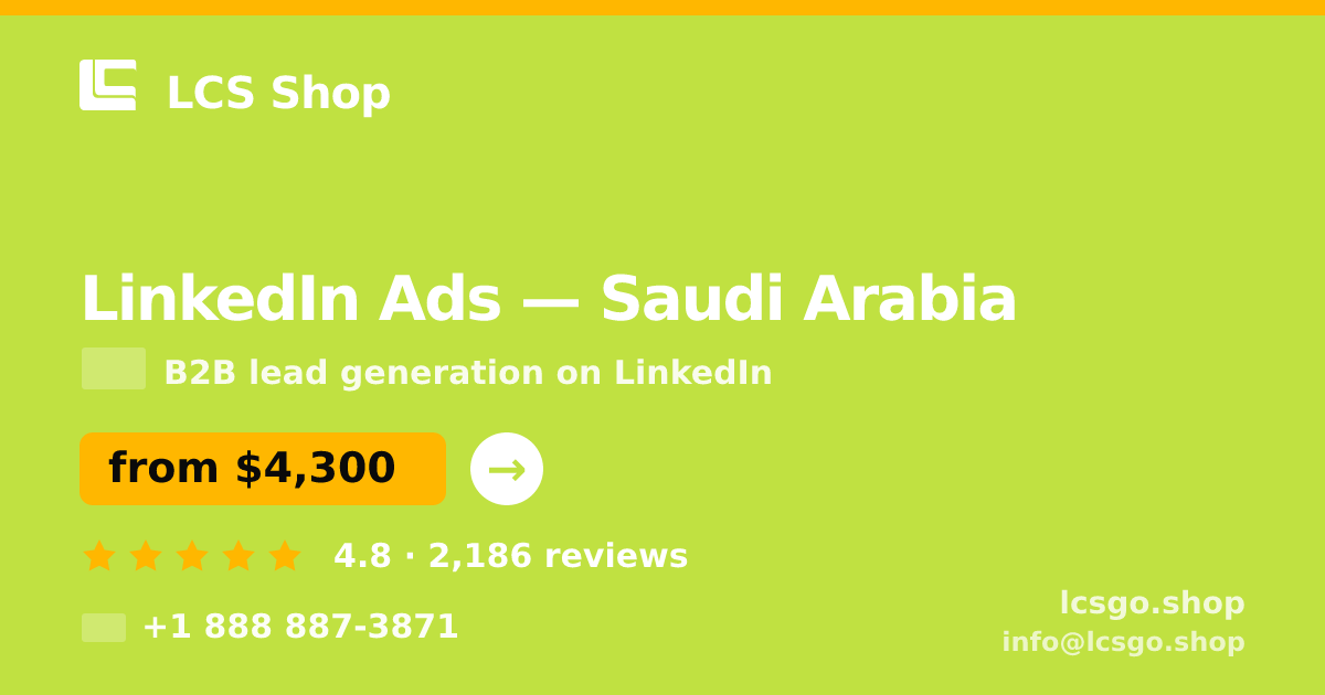 LinkedIn Ads in Saudi Arabia — from $4,300/mo, rated 4.8/5 by 2186 clients. LCS Shop.