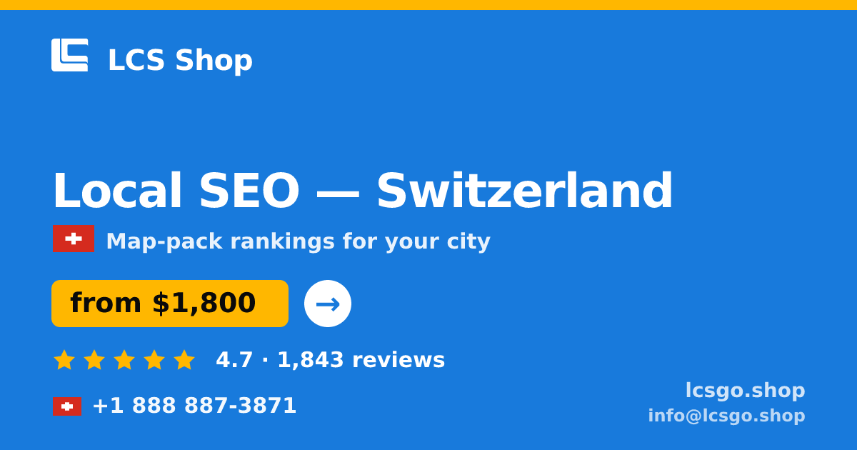 Local SEO in Switzerland — from $1,800/mo, rated 4.7/5 by 1843 clients. LCS Shop.