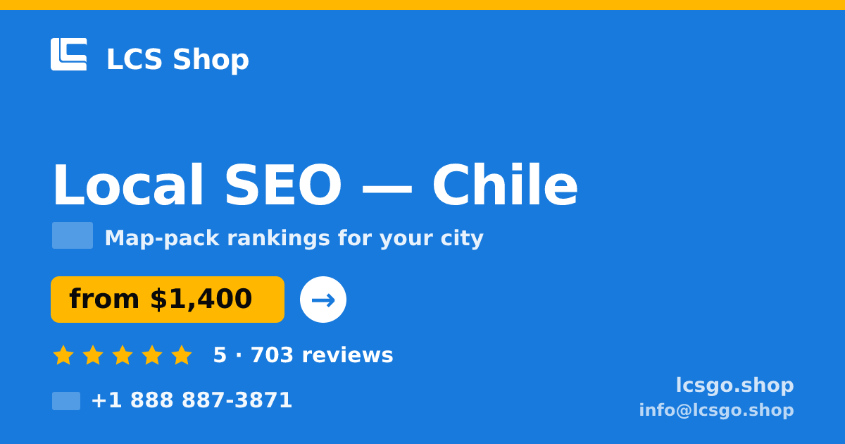 Local SEO in Chile — from $1,400/mo, rated 5/5 by 703 clients. LCS Shop.