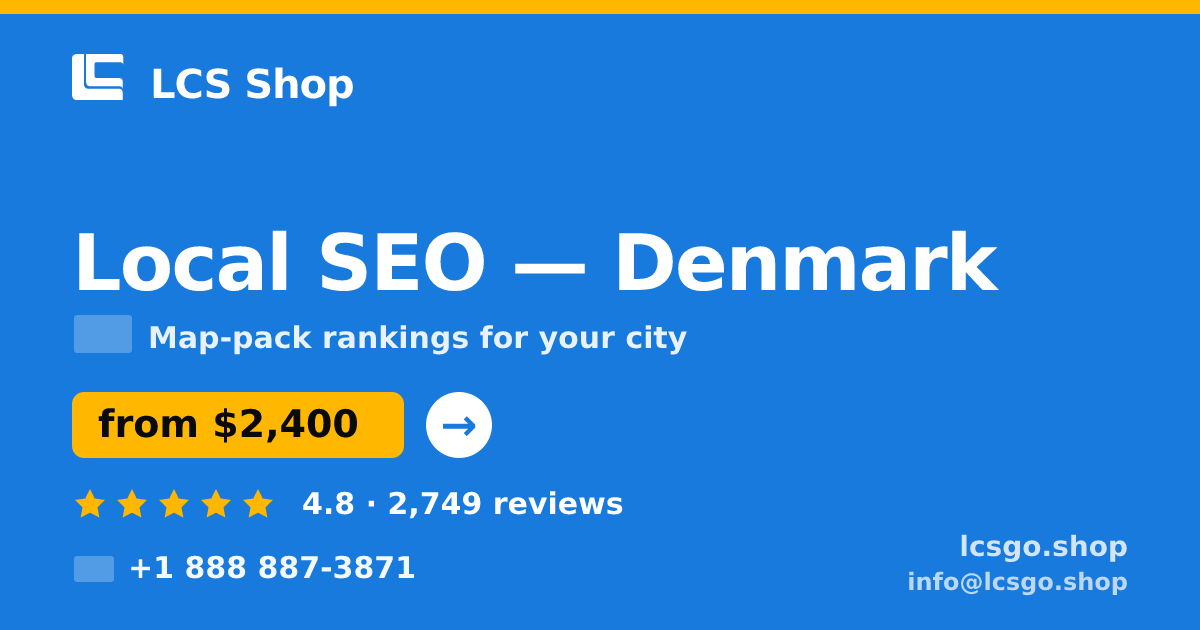 Local SEO in Denmark — from $2,400/mo, rated 4.8/5 by 2749 clients. LCS Shop.