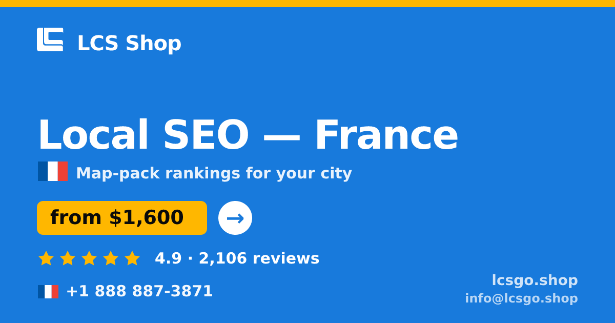 Local SEO in France — from $1,600/mo, rated 4.9/5 by 2106 clients. LCS Shop.