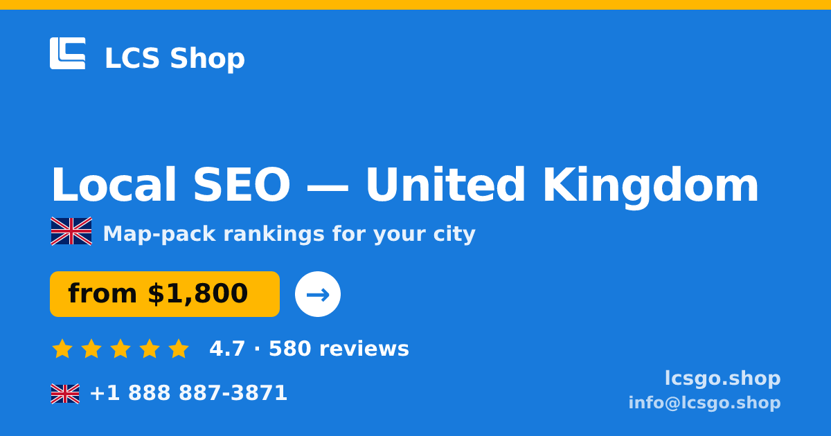 Local SEO in United Kingdom — from $1,800/mo, rated 4.7/5 by 580 clients. LCS Shop.