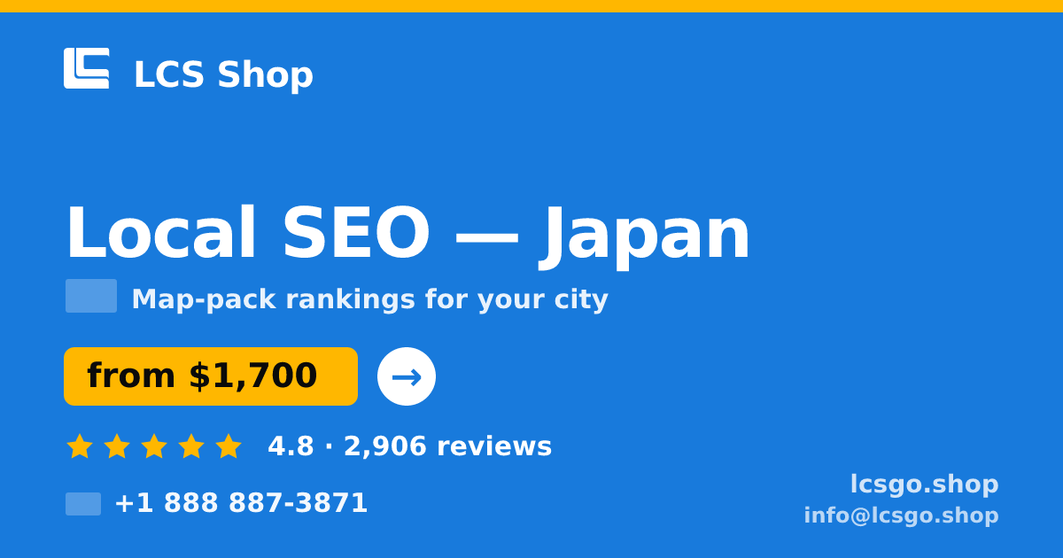 Local SEO in Japan — from $1,700/mo, rated 4.8/5 by 2906 clients. LCS Shop.