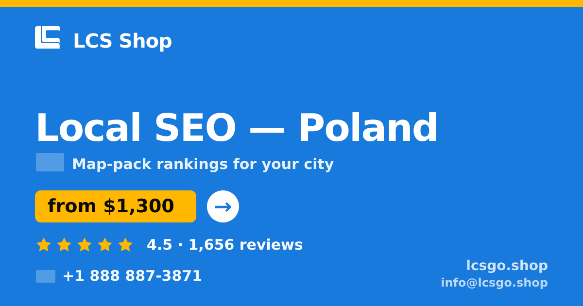 Local SEO in Poland — from $1,300/mo, rated 4.5/5 by 1656 clients. LCS Shop.