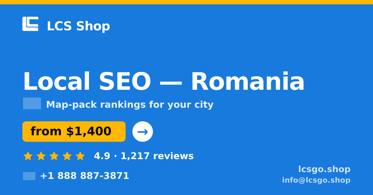 Local SEO in Romania — from $1,400/mo, rated 4.9/5 by 1217 clients. LCS Shop.