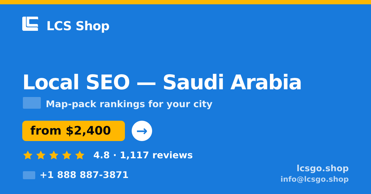 Local SEO in Saudi Arabia — from $2,400/mo, rated 4.8/5 by 1117 clients. LCS Shop.