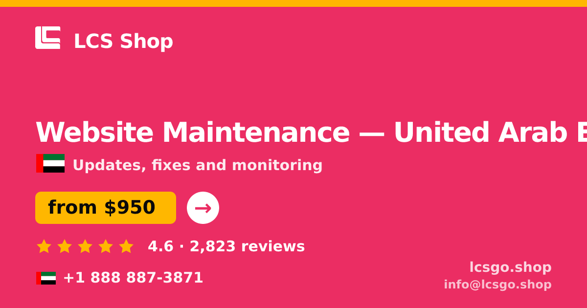 Website Maintenance in United Arab Emirates — from $950/mo, rated 4.6/5 by 2823 clients. LCS Shop.
