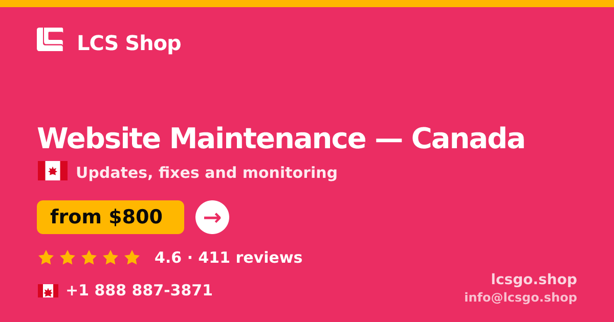 Website Maintenance in Canada — from $800/mo, rated 4.6/5 by 411 clients. LCS Shop.
