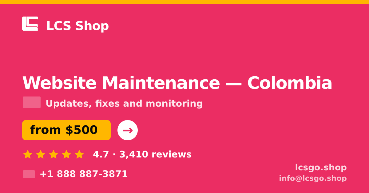 Website Maintenance in Colombia — from $500/mo, rated 4.7/5 by 3410 clients. LCS Shop.