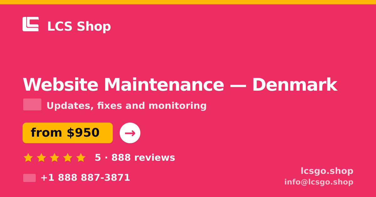 Website Maintenance in Denmark — from $950/mo, rated 5/5 by 888 clients. LCS Shop.
