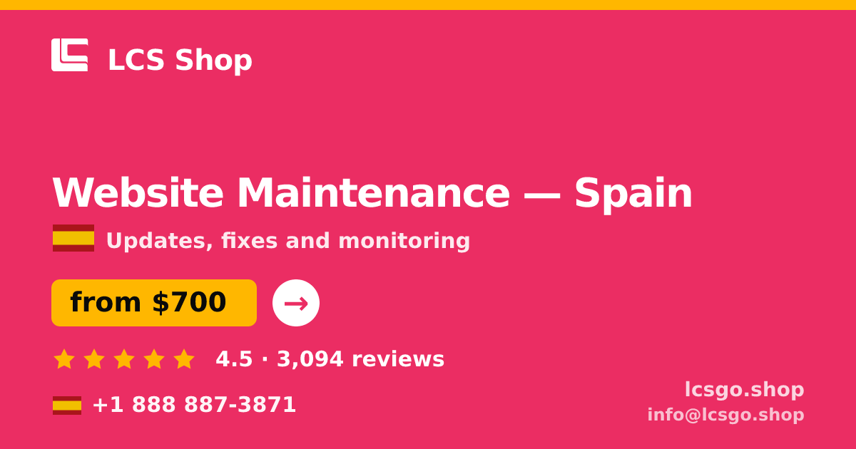 Website Maintenance in Spain — from $700/mo, rated 4.5/5 by 3094 clients. LCS Shop.