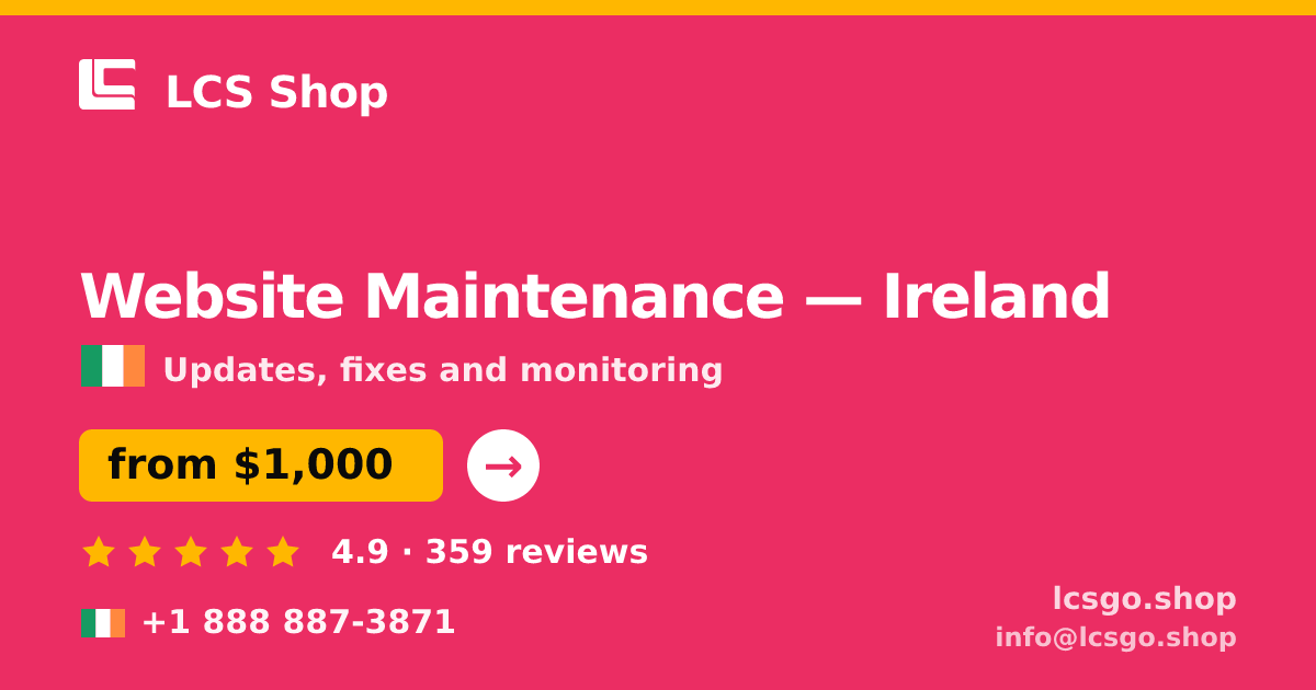 Website Maintenance in Cork — from $700/mo, rated 4.9/5 by 2465 clients. LCS Shop.