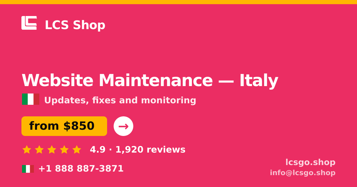 Website Maintenance in Italy — from $850/mo, rated 4.9/5 by 1920 clients. LCS Shop.