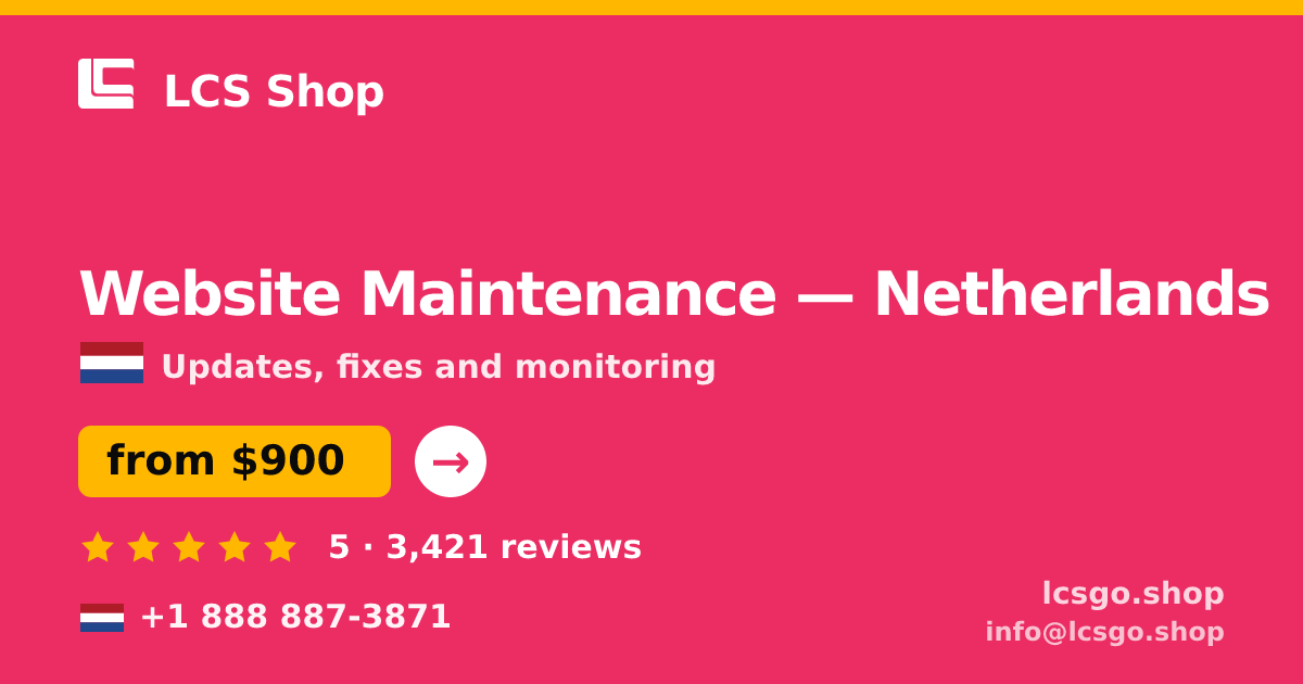 Website Maintenance in Netherlands — from $900/mo, rated 5/5 by 3421 clients. LCS Shop.