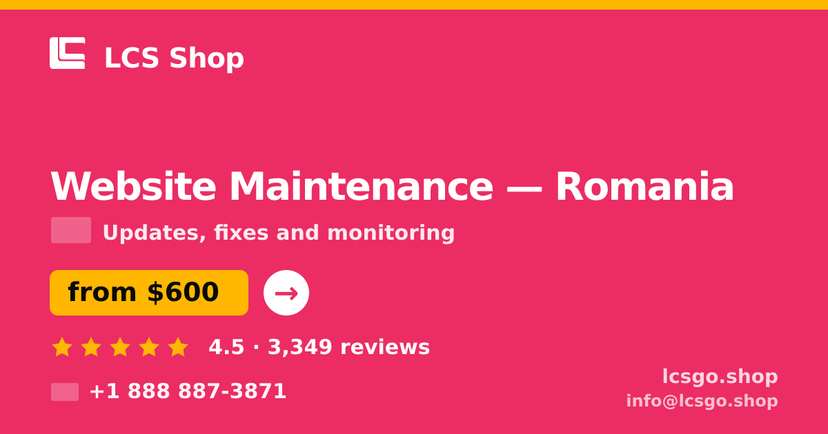 Website Maintenance in Romania — from $600/mo, rated 4.5/5 by 3349 clients. LCS Shop.
