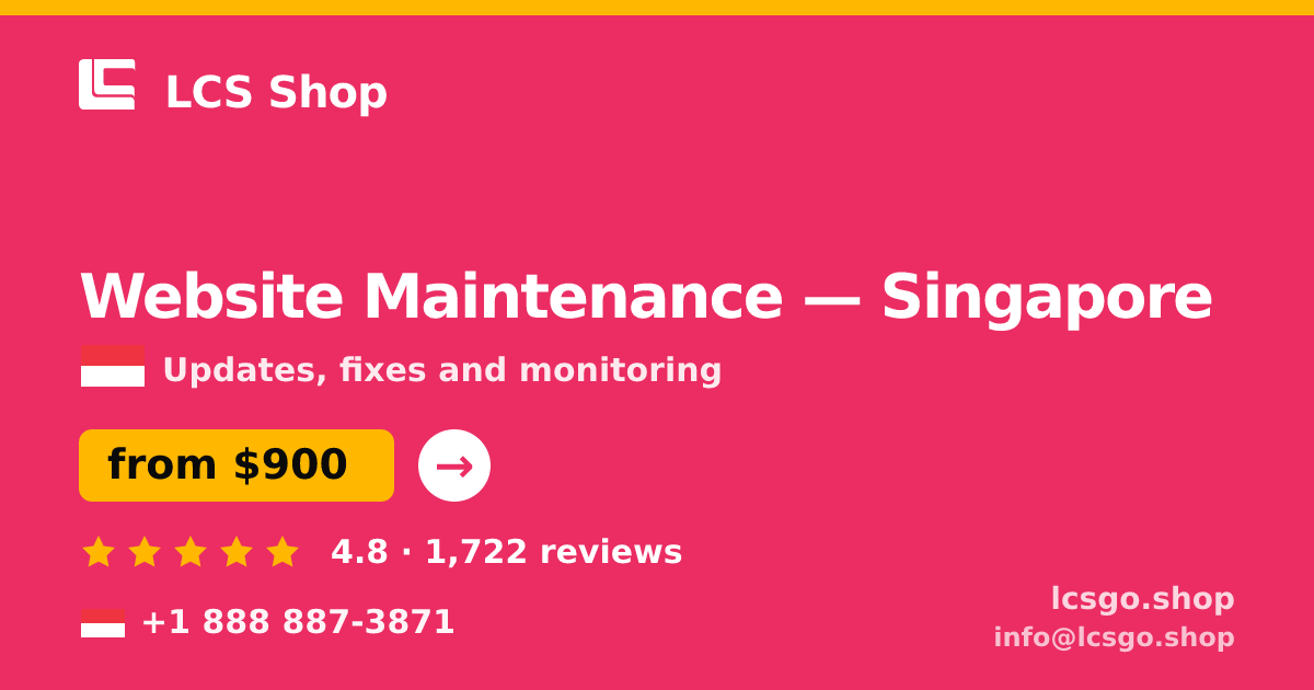 Website Maintenance in Singapore — from $900/mo, rated 4.8/5 by 1722 clients. LCS Shop.