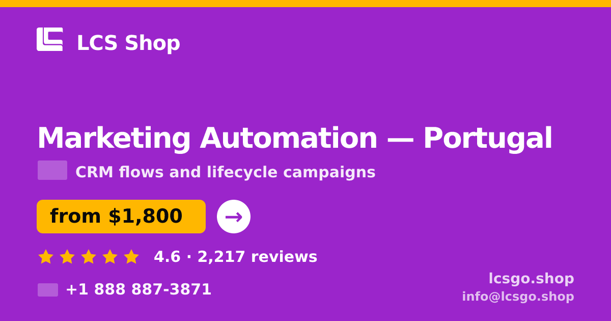 Marketing Automation in Portugal — from $1,800/mo, rated 4.6/5 by 2217 clients. LCS Shop.