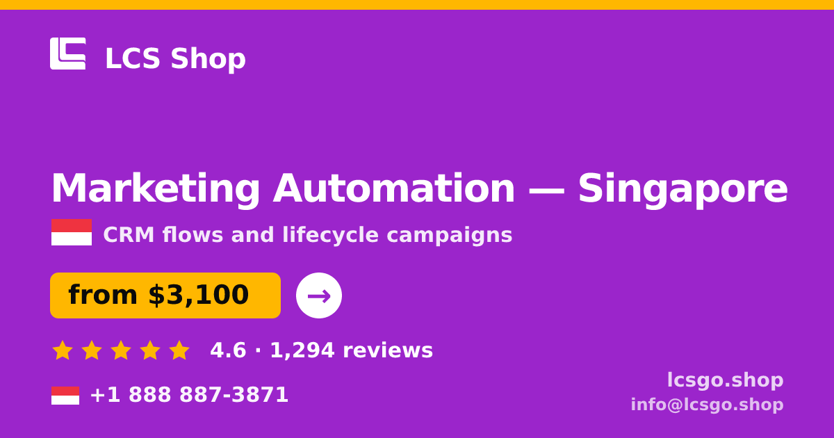 Marketing Automation in Singapore — from $3,000/mo, rated 4.8/5 by 1157 clients. LCS Shop.