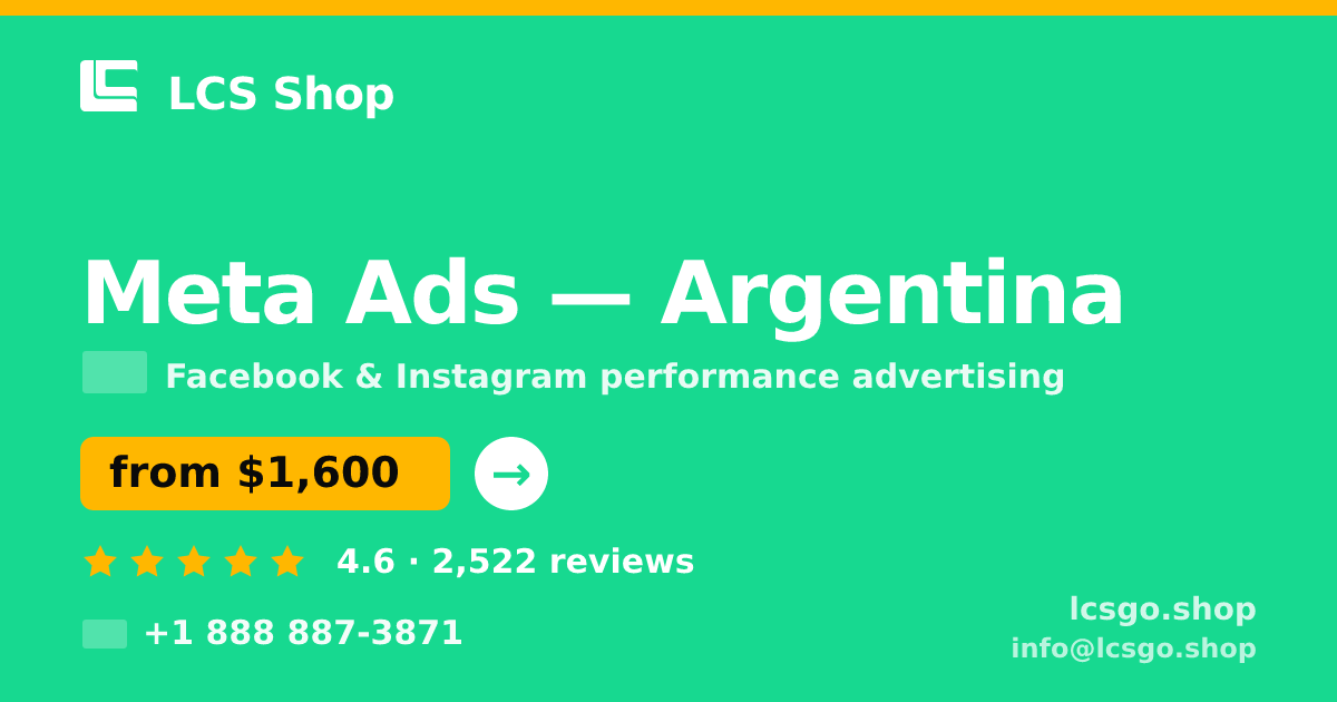 Meta Ads in Argentina — from $1,600/mo, rated 4.6/5 by 2522 clients. LCS Shop.