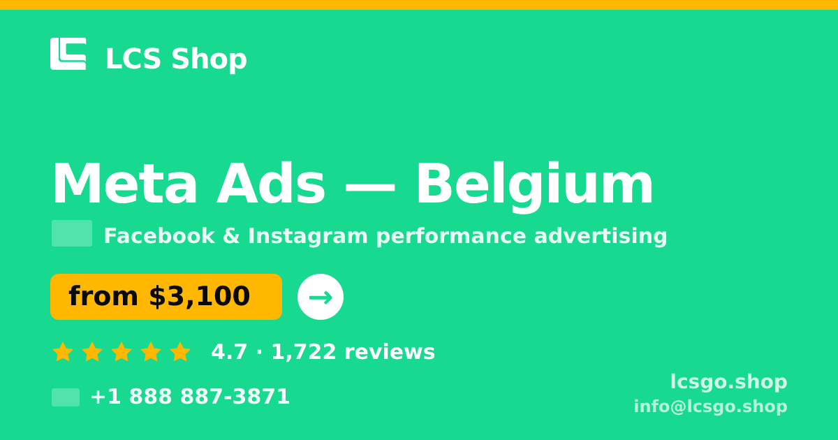 Meta Ads in Belgium — from $3,100/mo, rated 4.7/5 by 1722 clients. LCS Shop.