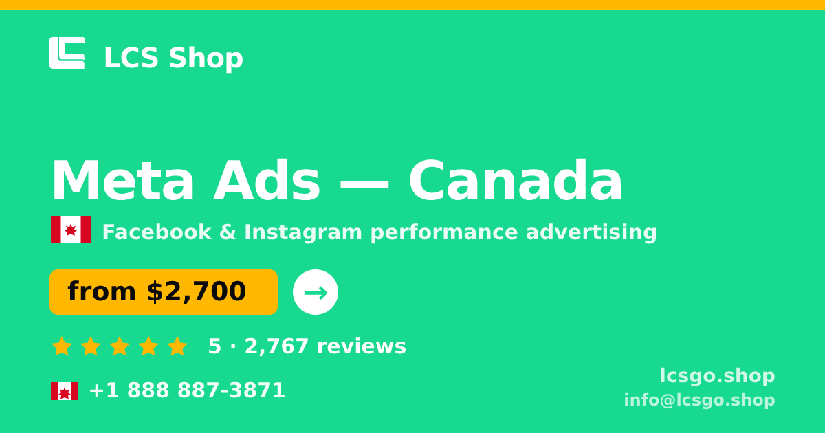 Meta Ads in Canada — from $2,700/mo, rated 5/5 by 2767 clients. LCS Shop.