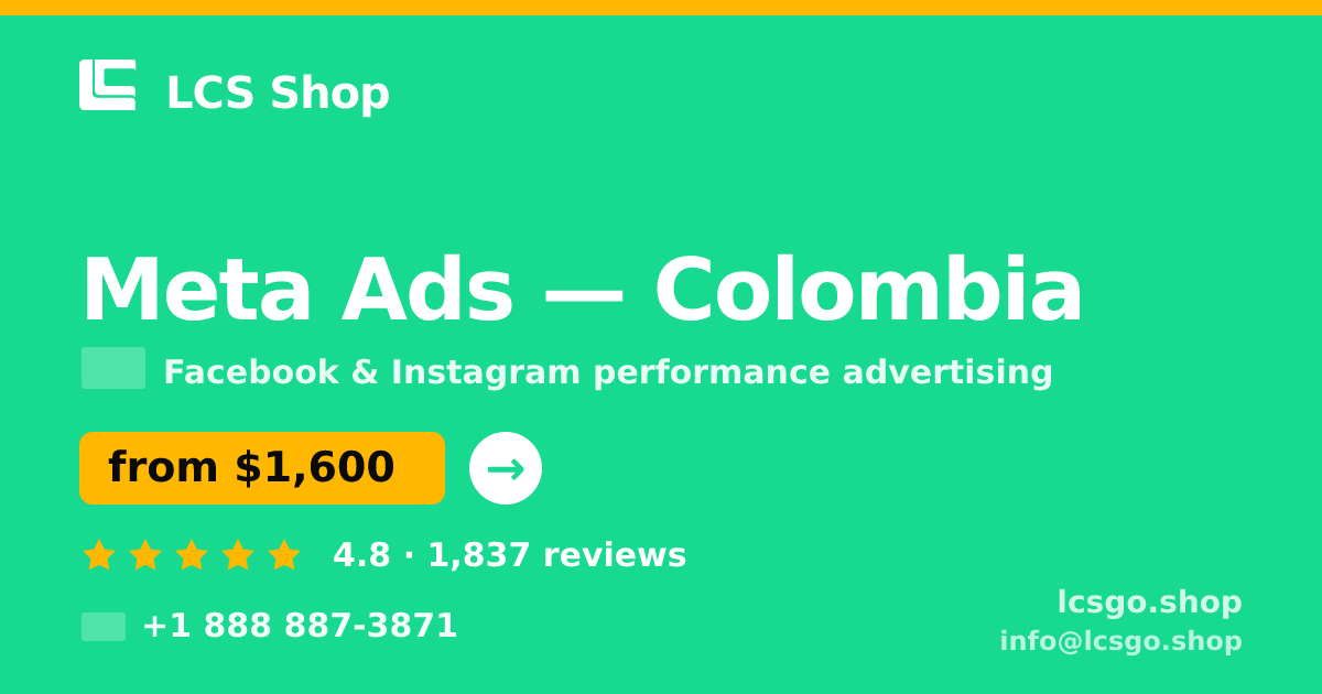 Meta Ads in Colombia — from $1,600/mo, rated 4.8/5 by 1837 clients. LCS Shop.