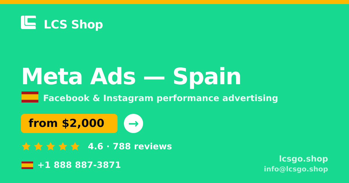 Meta Ads in Spain — from $2,000/mo, rated 4.6/5 by 788 clients. LCS Shop.