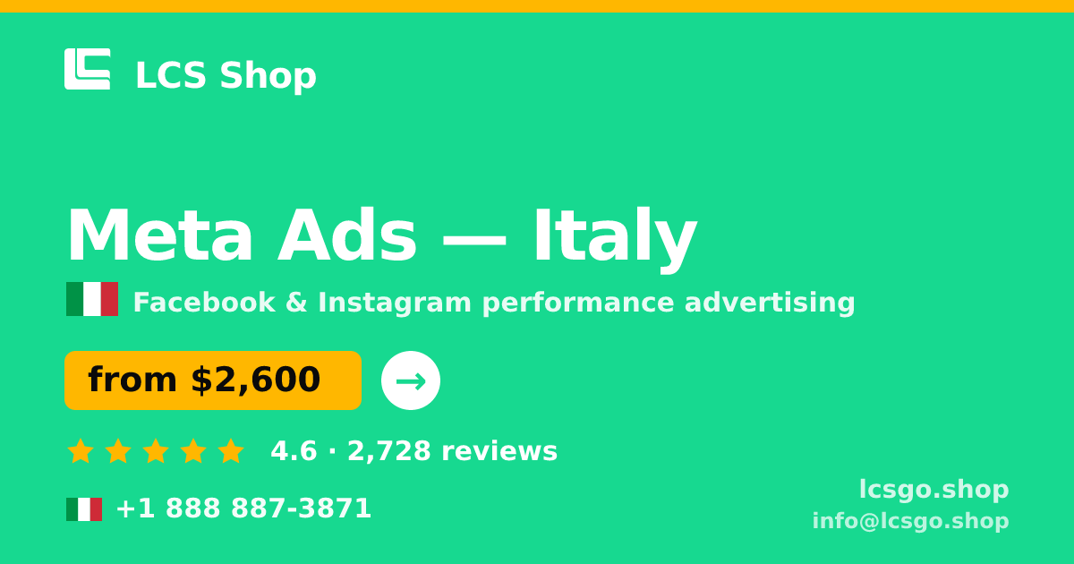 Meta Ads in Italy — from $2,600/mo, rated 4.6/5 by 2728 clients. LCS Shop.