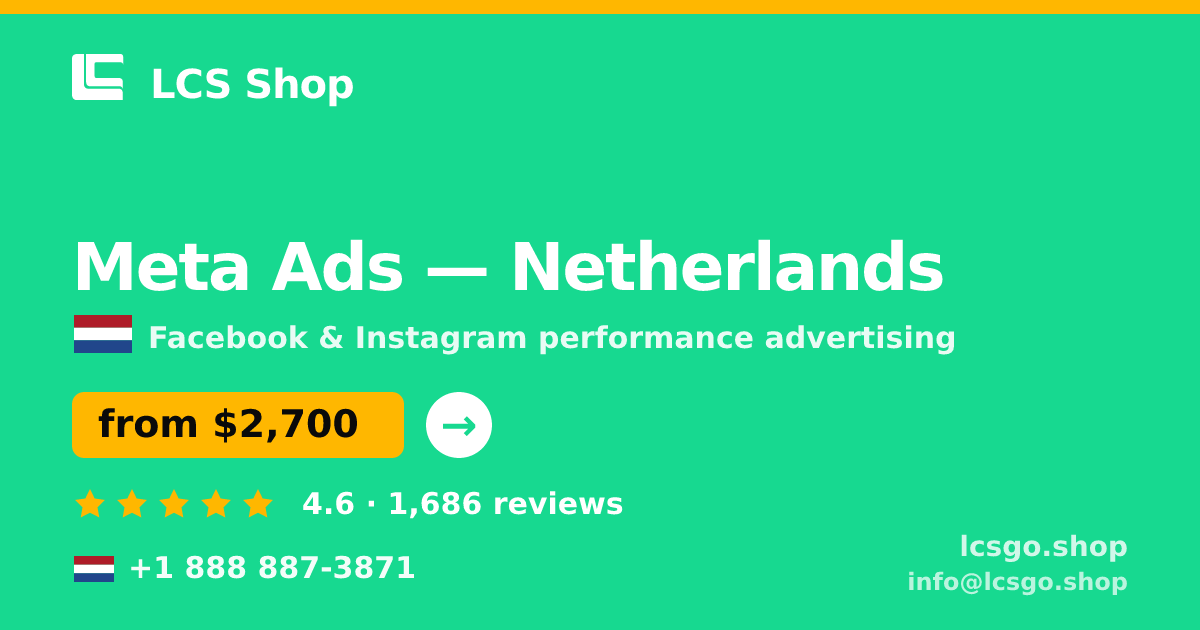 Meta Ads in Netherlands — from $2,700/mo, rated 4.6/5 by 1686 clients. LCS Shop.