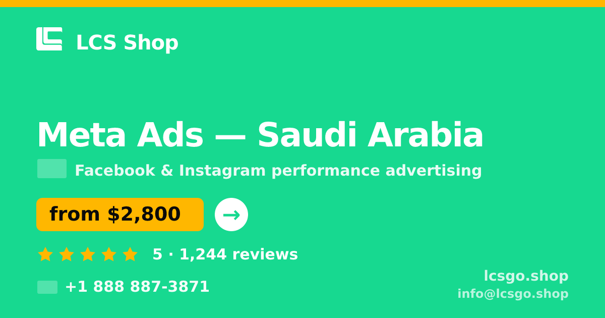 Meta Ads in Saudi Arabia — from $2,800/mo, rated 5/5 by 1244 clients. LCS Shop.