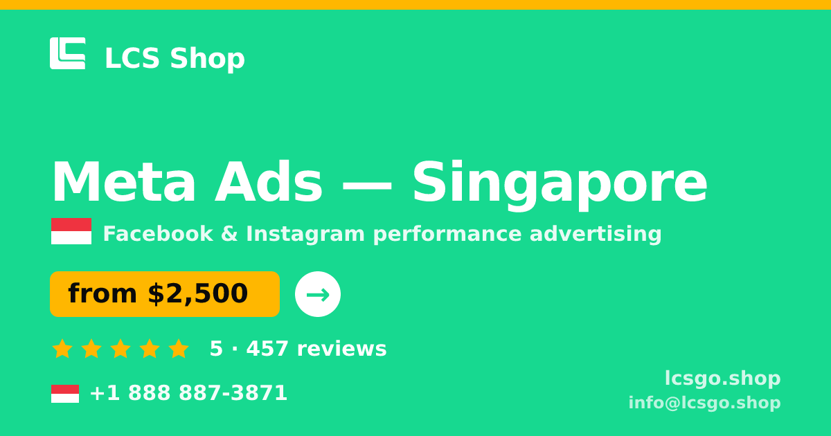 Meta Ads in Singapore — from $2,500/mo, rated 5/5 by 457 clients. LCS Shop.