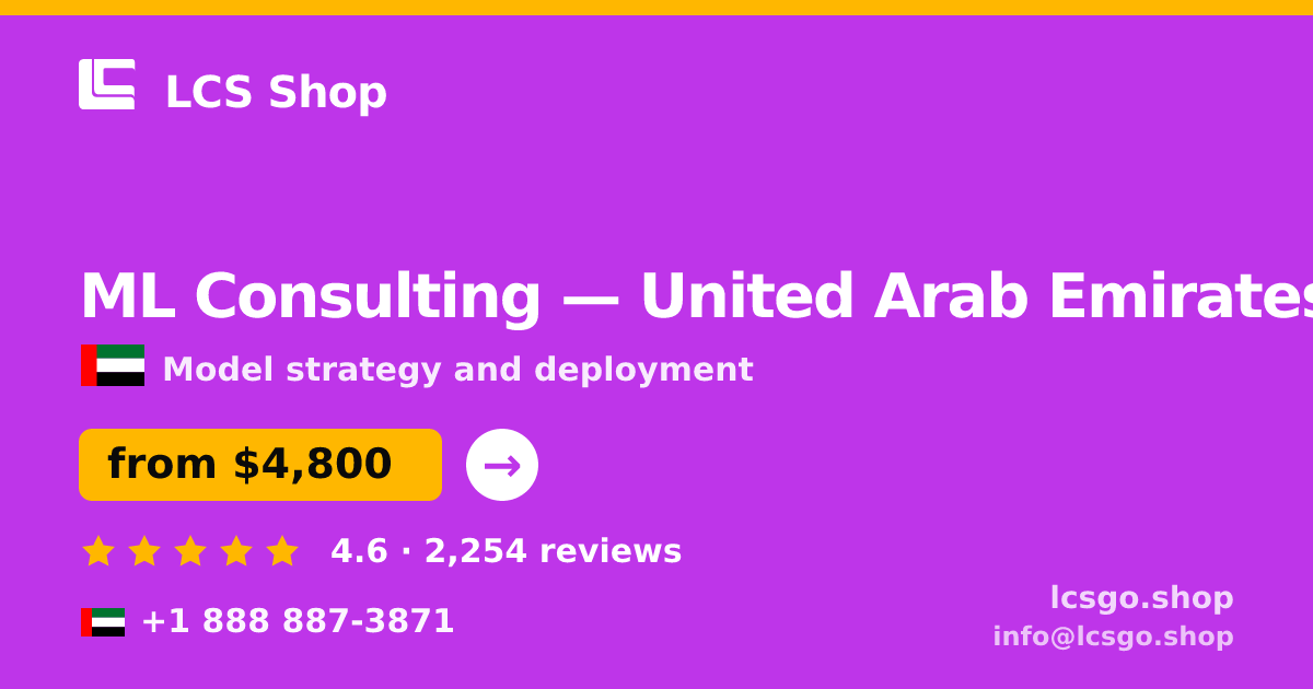 ML Consulting in United Arab Emirates — from $4,800, rated 4.6/5 by 2254 clients. LCS Shop.