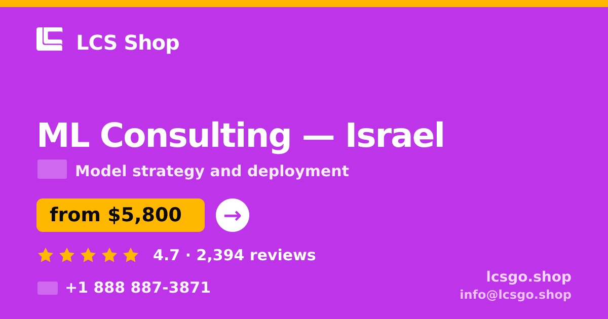 ML Consulting in Israel — from $5,800, rated 4.7/5 by 2394 clients. LCS Shop.