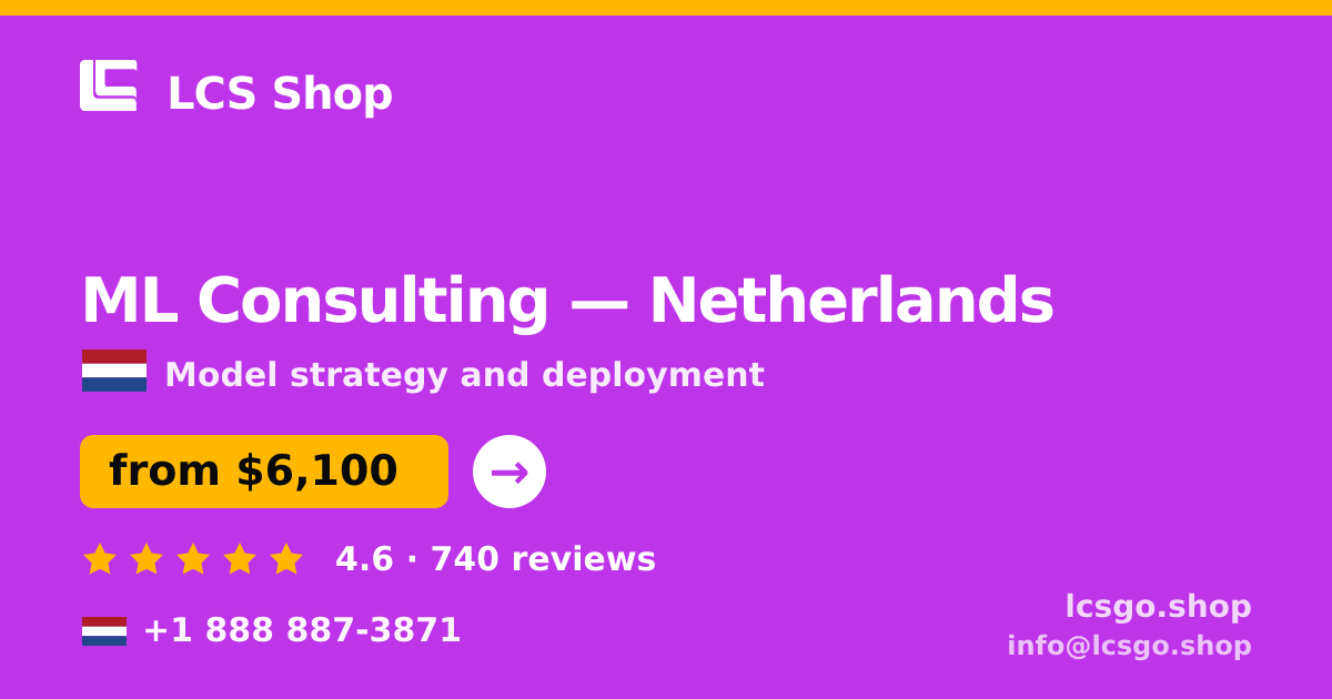 ML Consulting in Netherlands — from $6,100, rated 4.6/5 by 740 clients. LCS Shop.