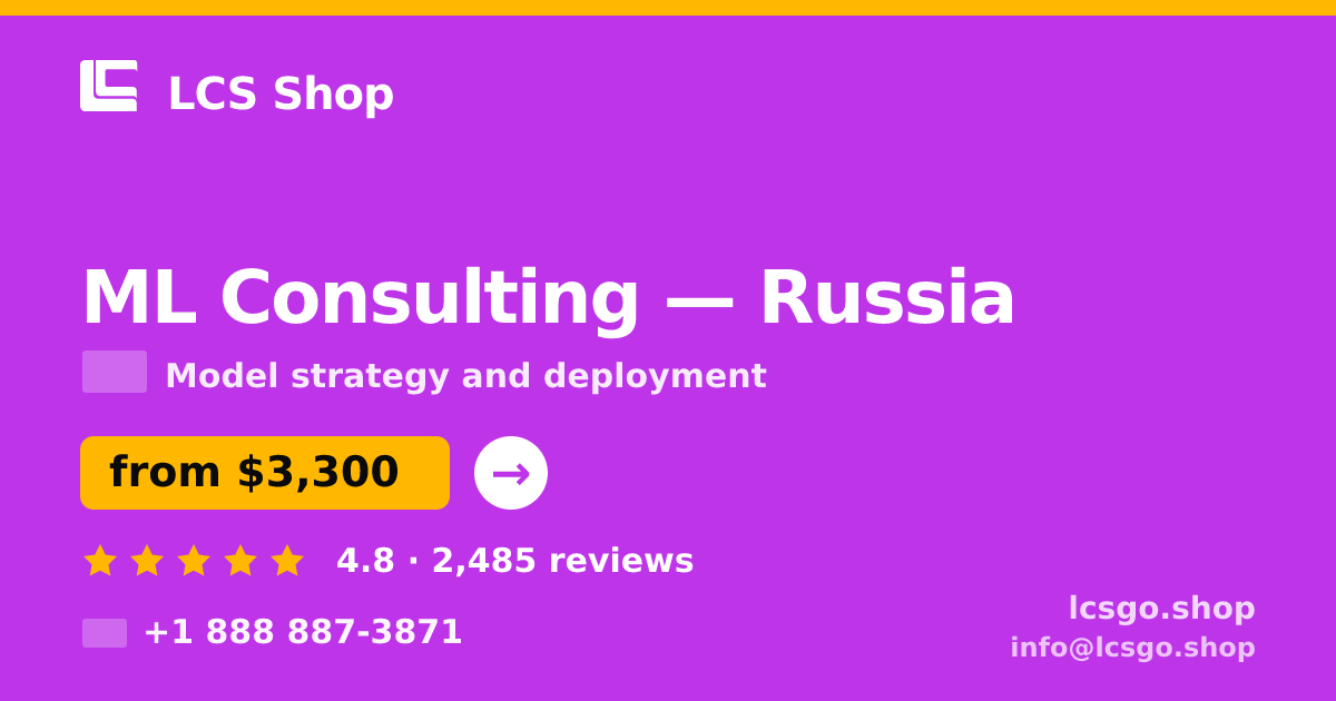 ML Consulting in Russia — from $3,300, rated 4.8/5 by 2485 clients. LCS Shop.