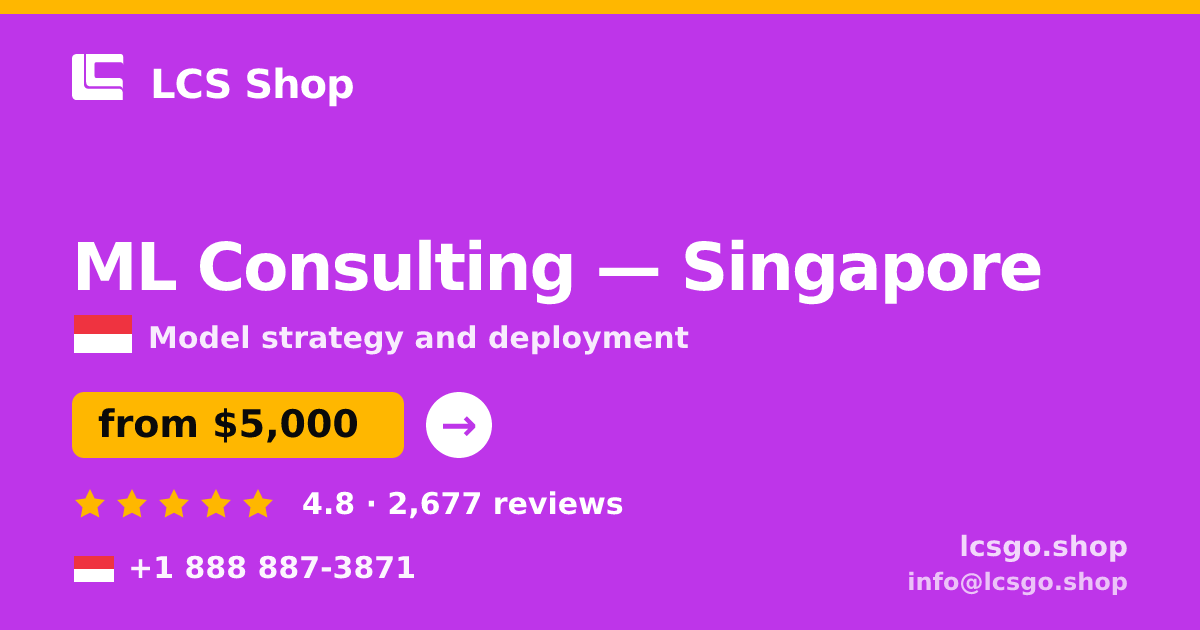 ML Consulting in Singapore — from $5,000, rated 4.8/5 by 2677 clients. LCS Shop.