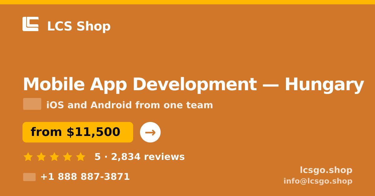 Mobile App Development in Hungary — from $11,500, rated 5/5 by 2834 clients. LCS Shop.