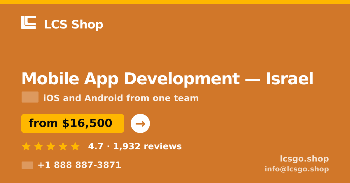 Mobile App Development in Israel — from $16,500, rated 4.7/5 by 1932 clients. LCS Shop.