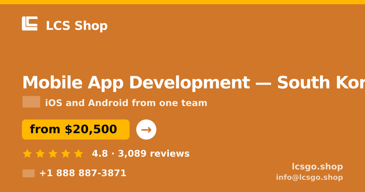 Mobile App Development in South Korea — from $20,500, rated 4.8/5 by 3089 clients. LCS Shop.