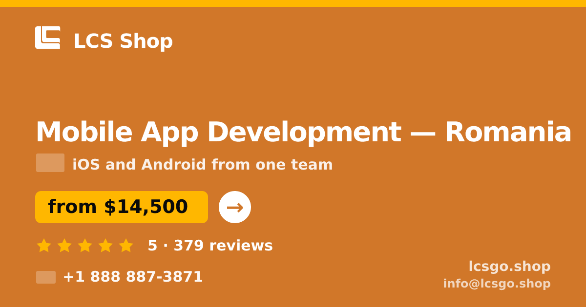 Mobile App Development in Romania — from $14,500, rated 5/5 by 379 clients. LCS Shop.