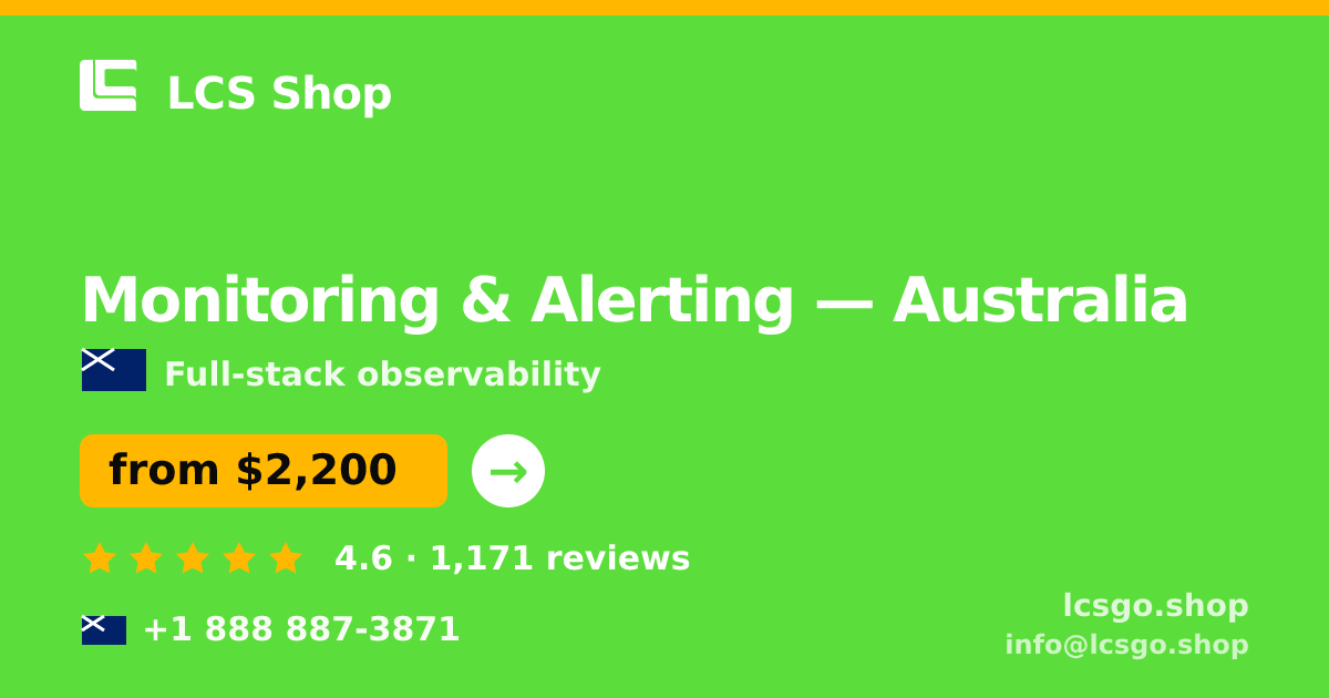 Monitoring & Alerting in Australia — from $2,200/mo, rated 4.6/5 by 1171 clients. LCS Shop.
