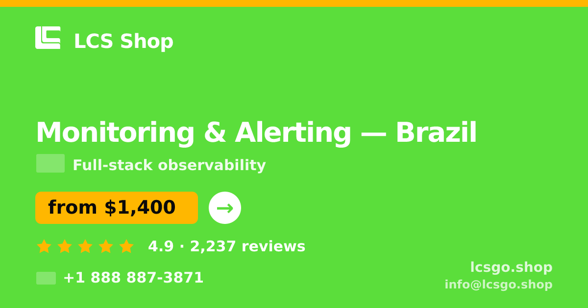 Monitoring & Alerting in Brazil — from $1,400/mo, rated 4.9/5 by 2237 clients. LCS Shop.
