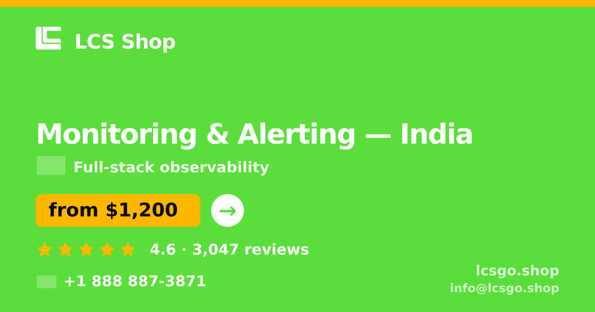 Monitoring & Alerting in Delhi — from $750/mo, rated 4.8/5 by 2155 clients. LCS Shop.
