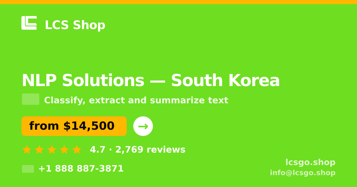 NLP Solutions in South Korea — from $14,500, rated 4.7/5 by 2769 clients. LCS Shop.