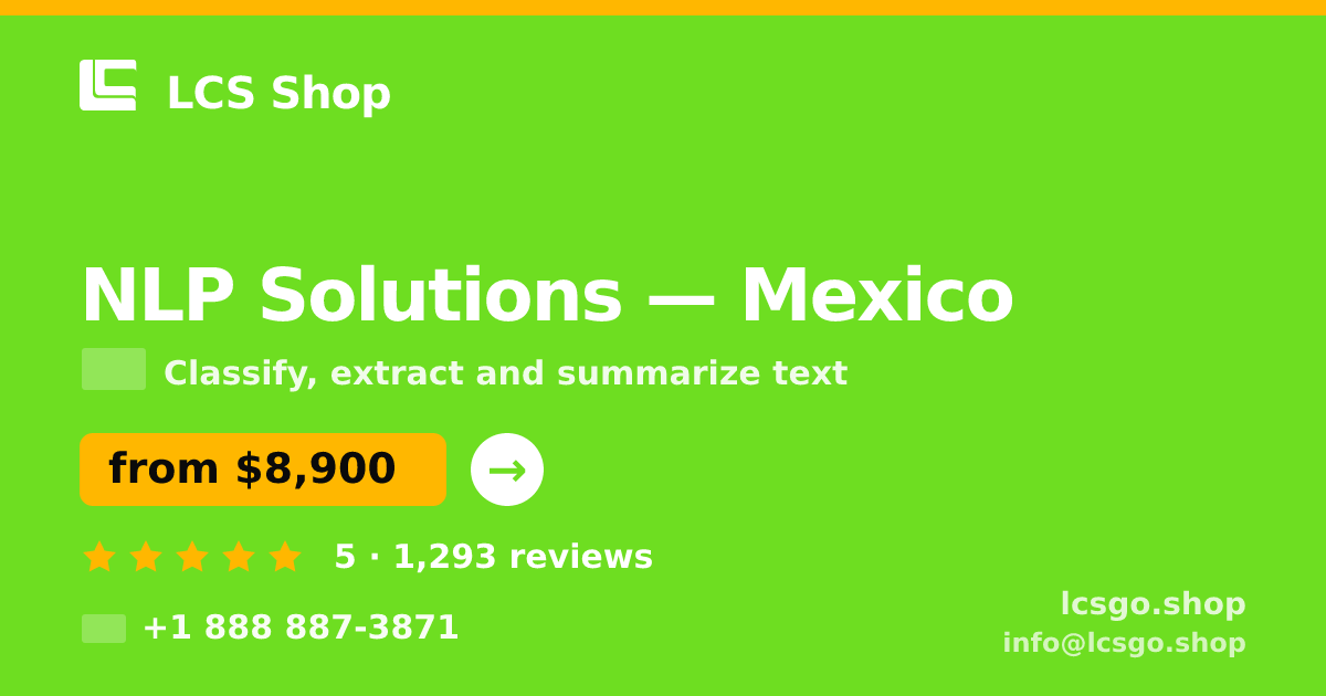NLP Solutions in Mexico — from $8,900, rated 5/5 by 1293 clients. LCS Shop.